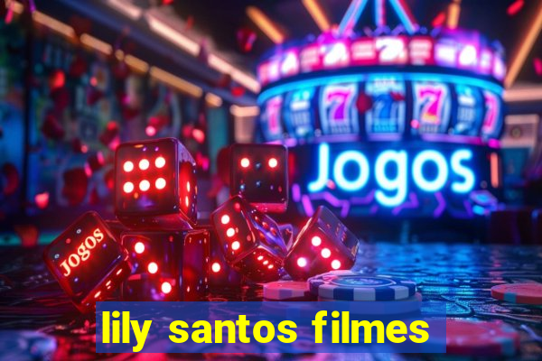 lily santos filmes